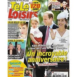 TELE LOISIRS n°1533 18/07/2015  Kate & William: les 2 ans de Baby George/ Canal +/ Céline Vitcoq/ Michel Cymes