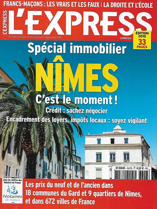 L'EXPRESS n°3347 26/08/2015  Immobilier/ Nîmes/ Francs-Maçons/ Chavez/ Nina Simone