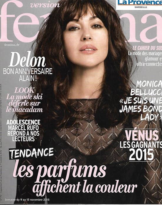 VERSION FEMINA n°710 09/11/2015  Monica Bellucci/ Spécial parfums/ Alain Delon, 80 ans!/ Tout sur la toux/ Recettes: Fondu de gras