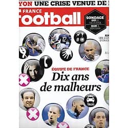 FRANCE FOOTBALL n°3633 09/12/2015  Equipe de France: dix ans de malheurs/ Ancelotti, confidences/ Crise à Lyon/ Arrêt Bosman/ Au coeur de Reims