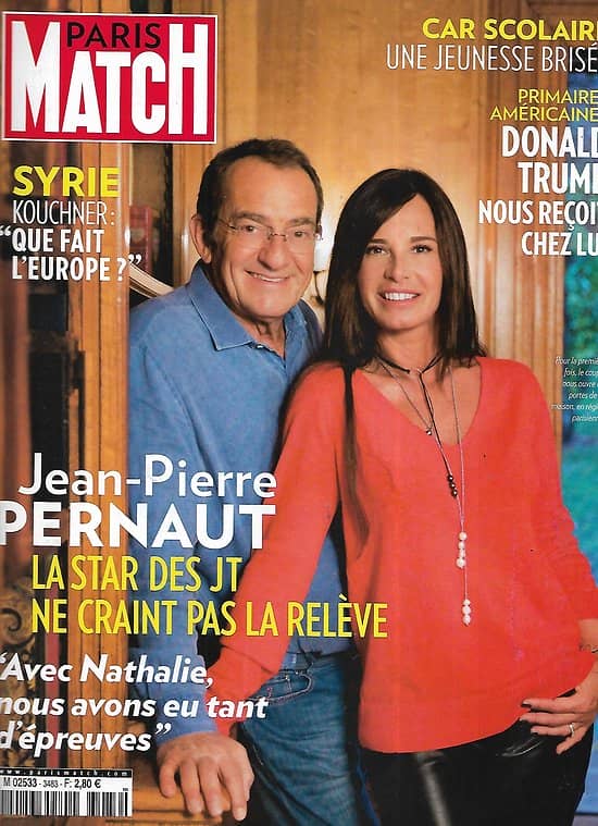PARIS MATCH n°3483 18/02/2016  Jean-Pierre Pernaut & Nathalie Marquay/ Donald Trump/ Amal & George Clooney/ Syrie: une bataille sans fin