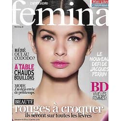 VERSION FEMINA n°721 25/01/2016  Rouges à croquer/ Jacques Perrin/ Des BD et des femmes/ Evasion à Bruges/ Chauds bouillons