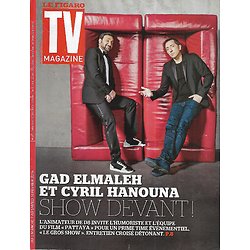 TV MAGAZINE n°22235 07/02/2016  Gad Elmaleh & Cyril Hanouna/ Séries Tv/ "Koh-Lanta" Brogniart/ Valérie Bonneton