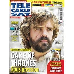 Télé Cable Sat n°1355 23/04/2016  "GAME OF THRONES/ DINKLAGE/ BOYER/ SCHUMER/ "ACCUSE"