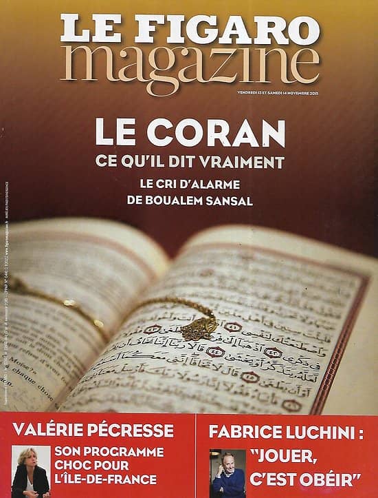 LE FIGARO MAGAZINE n°22165 13/11/2015  Ce que dit vraiment le Coran/ Le pari de Pécresse/ Luchini président/ Spécial neige/ Les touristes chinois