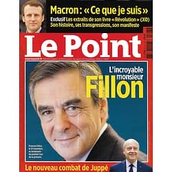 LE POINT n°2307 24/11/2016  L'Incroyable Monsieur Fillon/ Macron: "Ce que je suis"/ Spécial montagne/ Néo-artisans