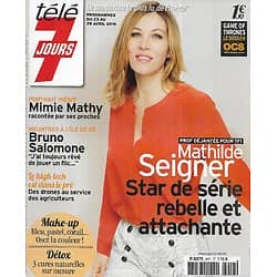 TELE 7 JOURS n°2917 23/04/2016  Mathilde Seigner/ Mimie Mathy/ Game of thrones/ Bruno Salomone/ Dany Boon