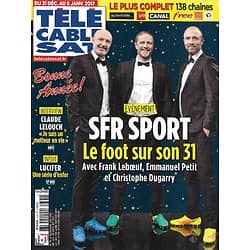 Télé Cable Sat n°1391 31/12/2016 SFR Sport: Franck Leboeuf, Emmanuel Petit & Christophe Dugarry/ Claude Lelouch/ "Lucifer"