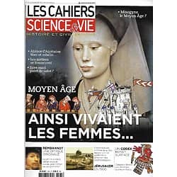 LES CAHIERS DE SCIENCE&VIE n°165 novembre 2016  Les femmes au Moyen Age/ Rembrandt/ Jérusalem/ Codex