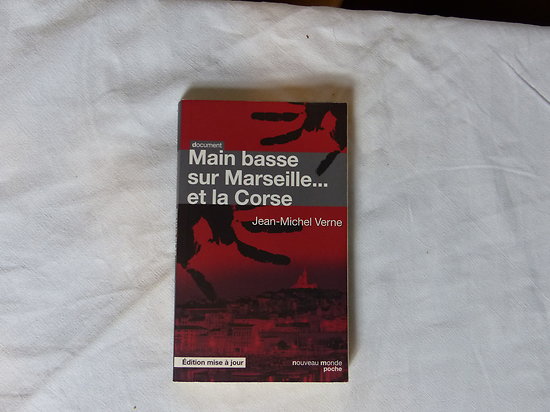 Main basse sur Marseille... et la Corse