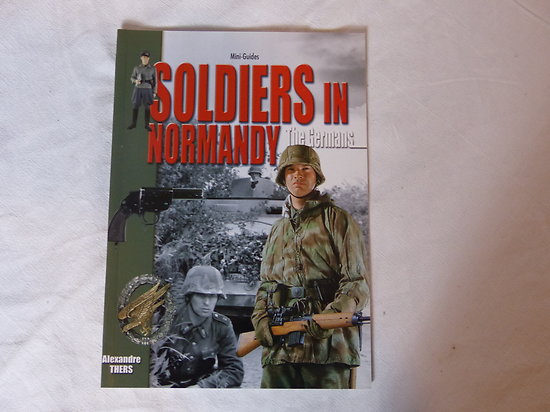 Soldiers in Normandy : the Germans