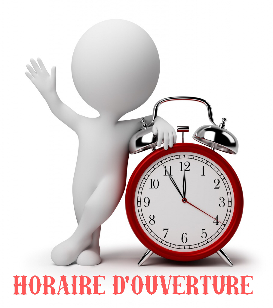 HORAIRE  D'OUVERTURE DU MAGASIN