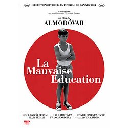 La Mauvaise Éducation ( Un film de Pedro ALMODOVAR )