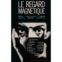Le Regard magnétique : Hypnose, douleur et relaxation, suggestion, magnétisme, sophrologie, somnambulisme (Michel DAMIEN - 1977) - Grand Format