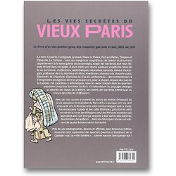 Les vies secrètes du vieux Paris - Le livre d'or des petites gens, des mauvais garçons et des filles de joie ( Philippe MELLOT ) - Grand Format