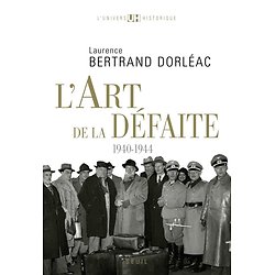 L'art de la défaite : 1940-1944 ( Laurence BERTRAND-DORLÉAC )