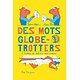 Des mots globe-trotters ( Sylvain ALZIAL (Auteur), Aurore PETIT (Illustration) )