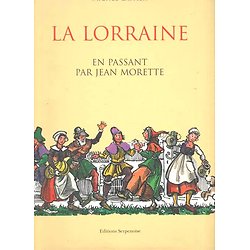 La Lorraine, en passant par Jean Morette ( Michel CAFFIER )
