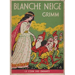 Blanche Neige par les frères GRIMM ( Adaptation par Charlotte et Marie-Louise PRESSOIR)