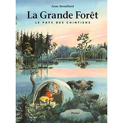 La Grande Forêt ( Anne BROUILLARD )