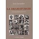 La dramaturgie - Les mécanismes du récit : cinéma, théâtre, opéra, radio, télévision, bande dessinée ( Yves LAVANDIER )
