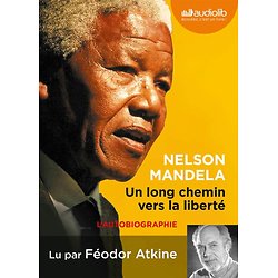 Un long chemin vers la liberté ( Nelson MANDELA ) - Texte abrégé lu par Féodor ATKINE
