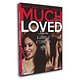 Much Loved ( Un film réalisé par Nabil AYOUCH )