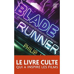 Blade Runner - Les androïdes rêvent-ils de moutons électriques ?  ( Philip K. DICK )