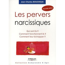 Les pervers narcissiques  ( Jean-Charles BOUCHOUX ) - 2e édition