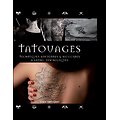 Tatouages - Techniques anciennes & modernes & leurs symboliques  ( Vince HEMINGSON )