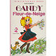 Candy Fleur-de-Neige [ Bob ROBERT (Georges CHAULET) ] - Bibliothèque rose (3ème série)