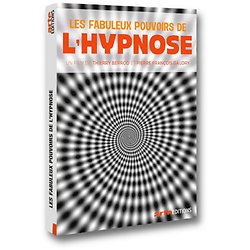 Les Fabuleux pouvoirs de l'hypnose ( Un film de Pierre-François GAUDRY et Thierry BERROD ) - Format DVD