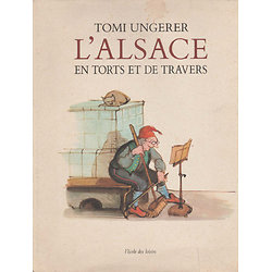 L'Alsace en torts et de travers ( Tomi UNGERER ) - Grand format relié