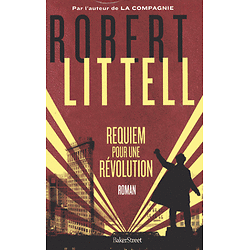 Requiem pour une révolution - Le grand roman de la Révolution russe ( Robert Littell )