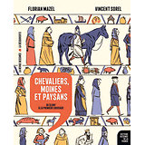 Chevaliers, moines et paysans - De Cluny à la première croisade ( Florian MAZEL, Vincent SOREL ) - Album broché