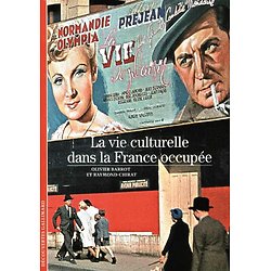 La vie culturelle dans la France occupée ( Raymond CHIRAT, Olivier BARROT ) - Poche