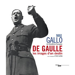 De Gaulle, les images d'un destin - Nouvelle édition ( Max GALLO ) - Grand format relié... NEUF