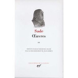 Oeuvres - Tome III ( Marquis Donatien-Alphonse-François de Sade ) - PLÉIADE