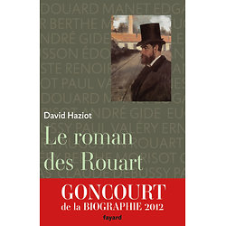 Le roman des Rouart, une famille de collectionneurs : 1850-2000 ( David HAZIOT ) - Grand Format