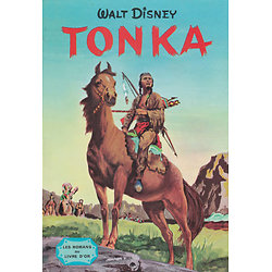 Tonka - 1962 ( Walt Disney ) - Deux Coqs d'Or, Cartonné