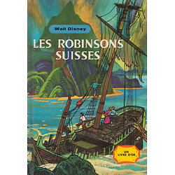 Les Robinson suisses - 1965 ( Walt Disney ) - Deux Coqs d'Or, Cartonné