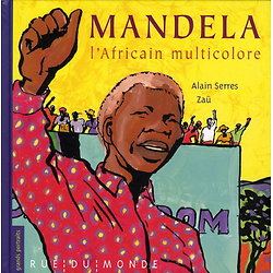 Mandela, l'Africain multicolore ( Alain SERRES, ZAÜ ) - Album Grand format