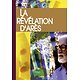 La Révélation d’Arès - Nouvelle présentation et annotations par son témoin ( Michel POTAY ) - Grand format