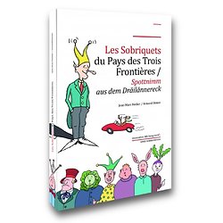 Les Sobriquets du Pays des Trois Frontières / Spottnimm aus dem Dräilännereck ( Jean-Marc BECKER / Armand BEMER ) - Grand format relié
