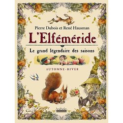 L'Elféméride, Le grand légendaire des saisons - Automne-hiver ( Pierre DUBOIS, René HAUSMAN ) - Album