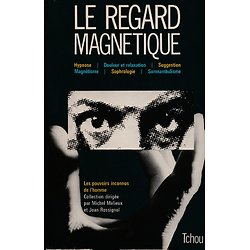 Le Regard magnétique : Hypnose, douleur et relaxation, suggestion, magnétisme, sophrologie, somnambulisme (Michel DAMIEN - 1977) - Grand Format