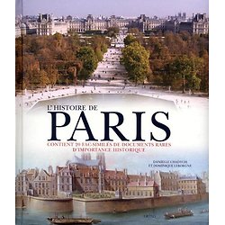 L'histoire de Paris ( Danielle CHADYCH, Dominique LEBORGNE ) - Beau Livre