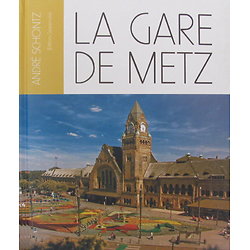 La gare de Metz ( André SCHONTZ ) - Grand Format