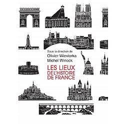 Les lieux de l'histoire de France ( Olivier WIEVIORKA, Michel WINOCK ) - Grand Format