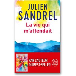 La vie qui m'attendait (Julien SANDREL) - Poche